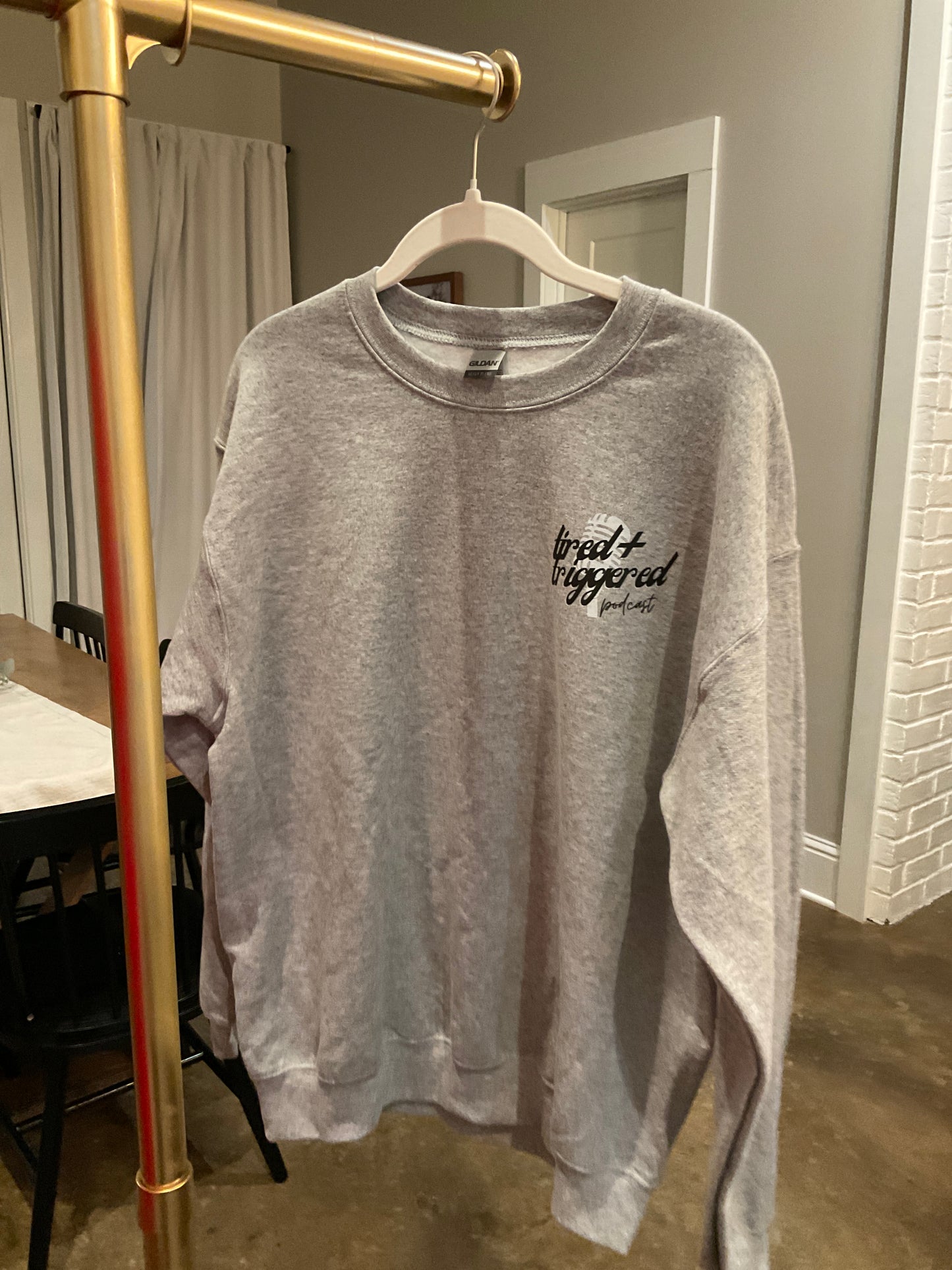 Tired and Triggered Grey sweatshirt