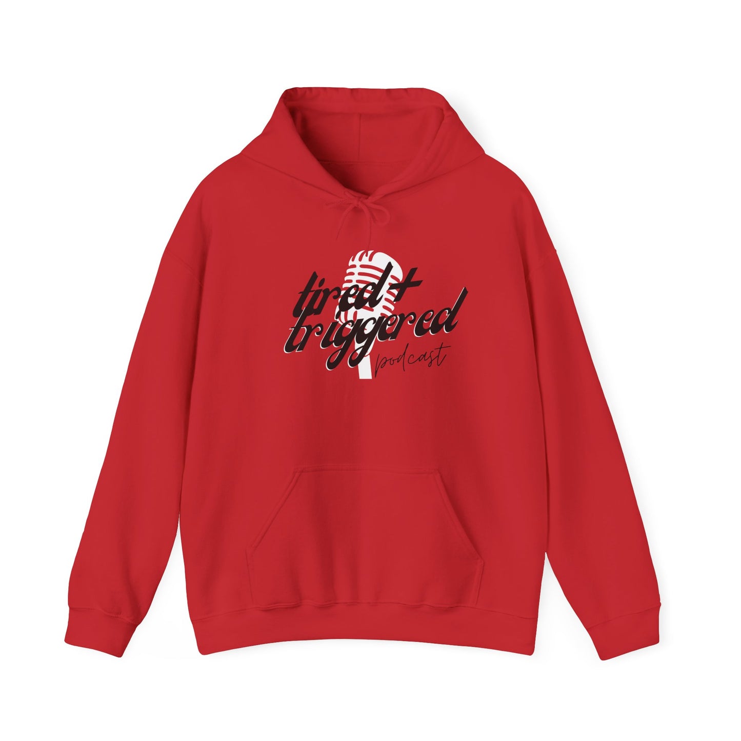 Tired + Triggered Hoodie