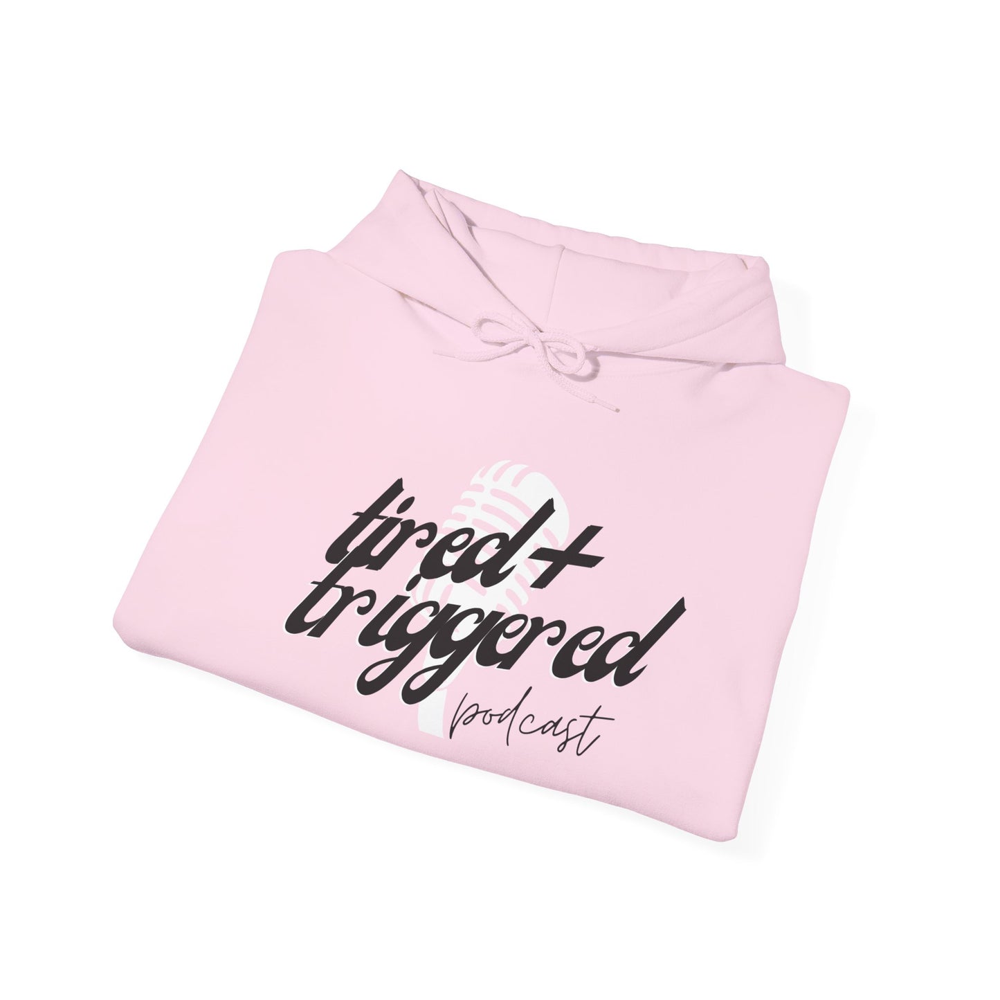 Tired + Triggered Hoodie