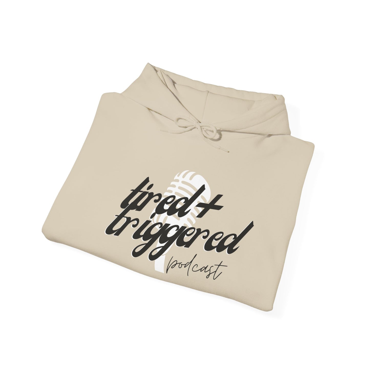 Tired + Triggered Hoodie
